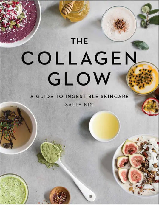 The Collagen Glow - by Sally Olivia Kim, Founder of Crushed Tonic - Published by W.W. Norton